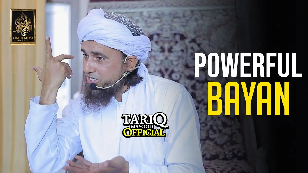 Powerful Bayan By Mufti Tariq Masood